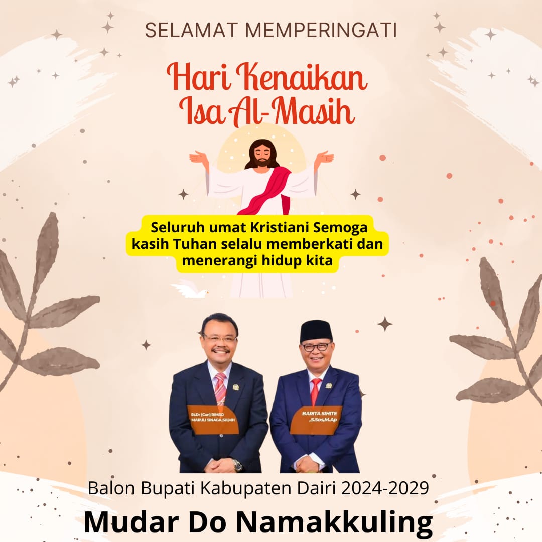 Bakal Calon Bupati Dairi &Wakil Bupati 2024-2029 St.Dr.(Can)RM Sinaga SH.MH &Barita Sihite S.Sos.M.Ap Sampaikam Ucapan Selamat Hari Kenaikan Yesus Kristus
